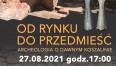 Plakat promujący wydarzenie „Od rynku do przedmieść. Archeologia o dawnym Koszalinie”. 