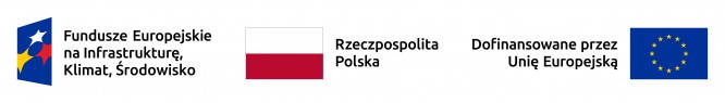 obrazek przedstawia od lewej w kolorze: znak Fundusze Europejskie na Infrastrukturę,  Klimat i środowisko, Znak flagi i napis rzeczpospolita Polska, znak dofinansowane przez Unię Europejską