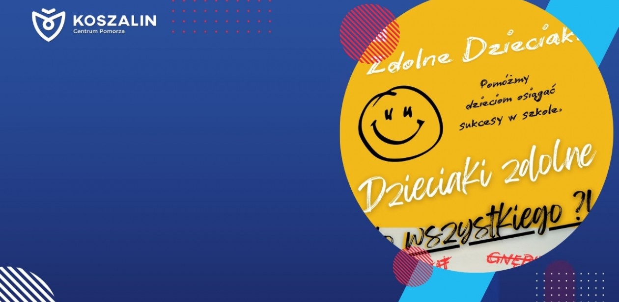 Na grafice znajduje się uśmiechnięta buzia i napis ,,Dzieciaki zdolne do wszystkiego''
