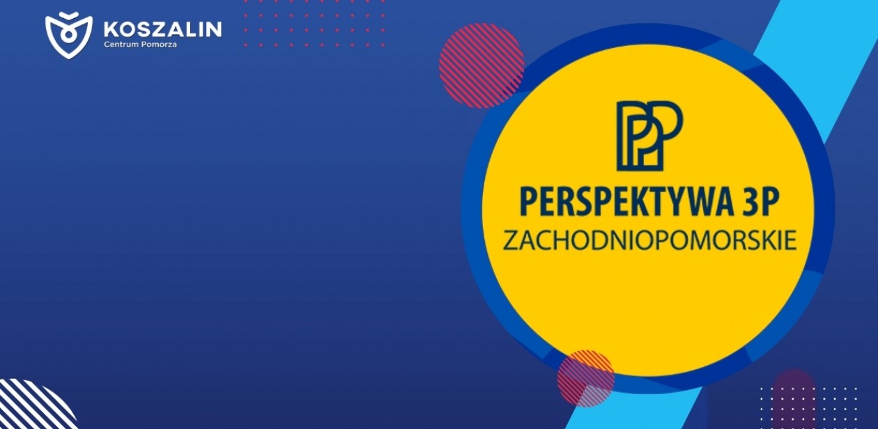 plakat  projekt pn. „Perspektywa 3P dla województwa zachodniopomorskiego”