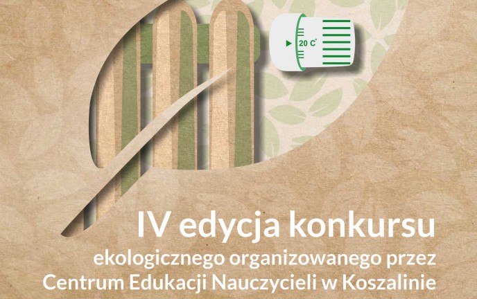 IV KONKURS EKOLOGICZNY DLA NAUCZYCIELI - “Oszczędzaj ciepło, by nie uciekło”.