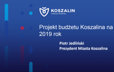 Koszalin - projekt budżetu 2019