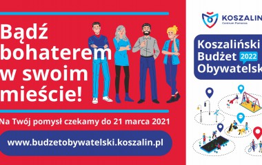 Na zdjęciu plakat Koszalińskiego Budżetu Obywatelskiego 2022
